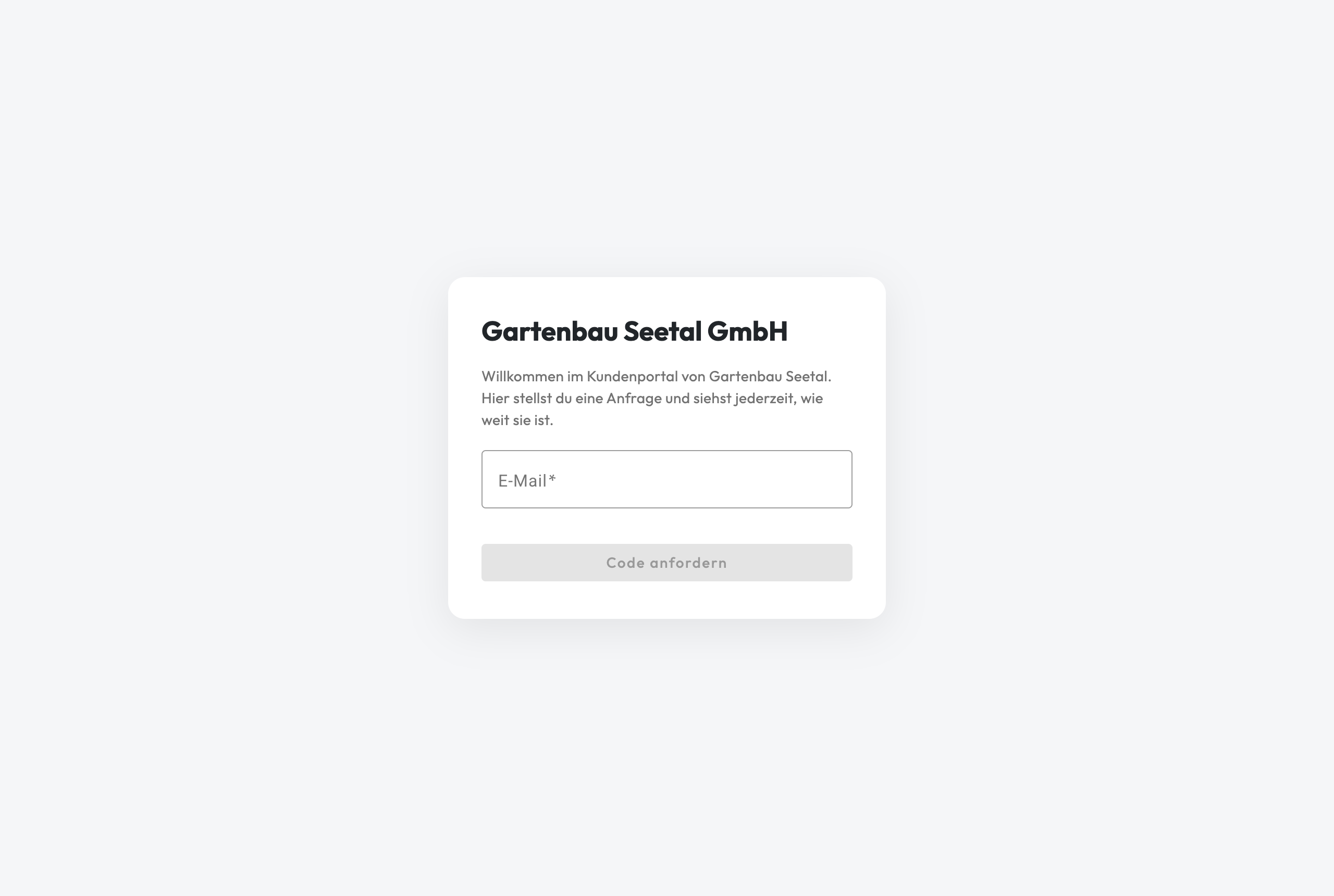 Login-Seite des Kundenportals: Firmenname «Gartenbau Seetal GmbH», darunter der Begrüssungstext, ein Feld für die E-Mail-Adresse und die Schaltfläche «Code anfordern».