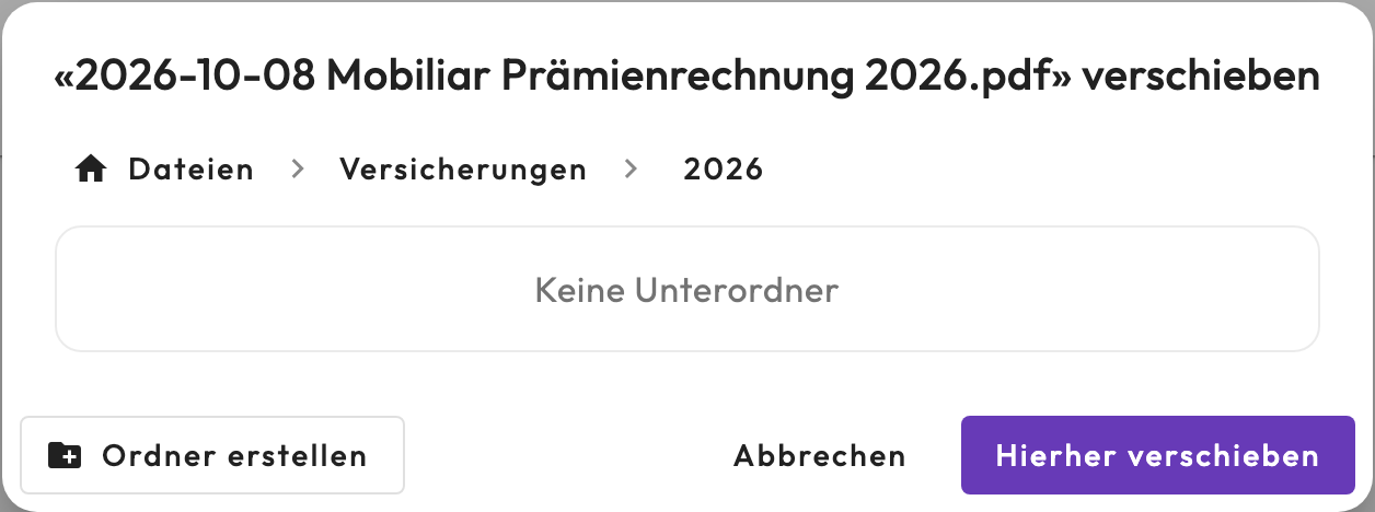 Fenster «Prämienrechnung Mobiliar 2026.pdf verschieben» mit dem Pfad Dateien, Versicherungen, 2026 und den Schaltflächen Ordner erstellen und Hierher verschieben.